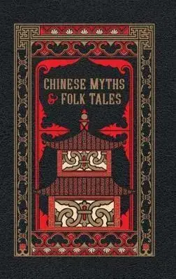 Svetová beletria Chinese Myths and Folk Tales