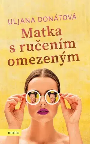 Romantická beletria Matka s ručením omezeným - Uljana Donátová