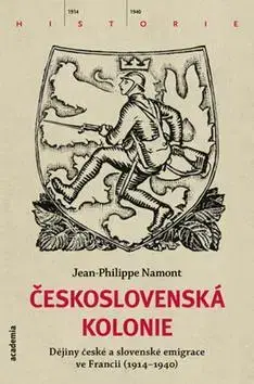 Vojnová literatúra - ostané Československá Kolonie - Namont Jean Philippe
