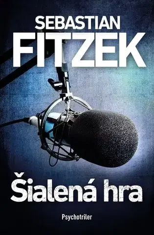 Detektívky, trilery, horory Šialená hra - Sebastian Fitzek