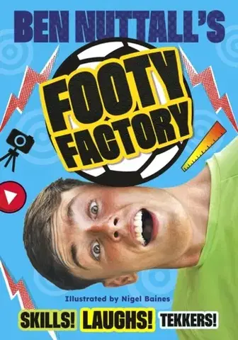Encyklopédie pre deti a mládež - ostatné Ben Nuttall's Footy Factory - Ben Nuttall
