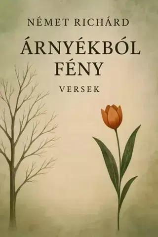 Duchovný rozvoj Árnyékból fény - Német Richárd