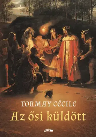 Beletria - ostatné Az ősi küldött - Cécile Tormay