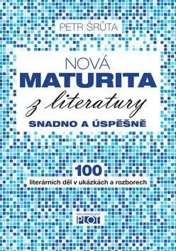 Maturity - Ostatné Nová maturita z literatury - Petr Šrůta