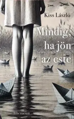 Svetová beletria Mindig, ha jön az este - László Kiss