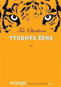 Svetová beletria Tygrova žena - Téa Obreht,Puchalská Bára Punge