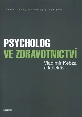 Psychológia, etika Psycholog ve zdravotnictví - Vladimír Kebza