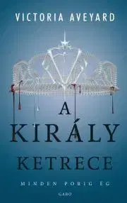 Fantasy, upíri A király ketrece - Victoria Aveyard
