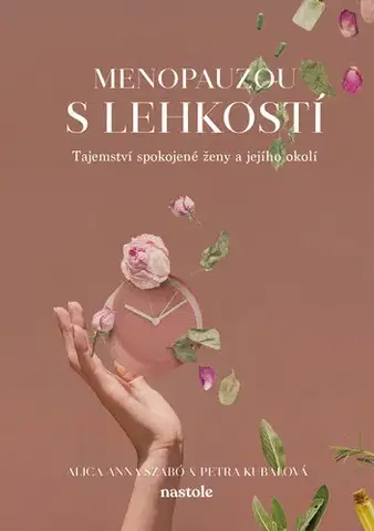 Biznis a kariéra Menopauzou s lehkostí - Alica Anna Szabó
