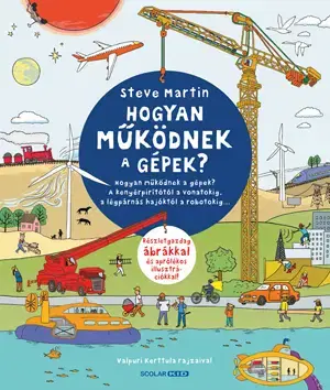 Veda a technika Hogyan működnek a gépek? - Martin Steve