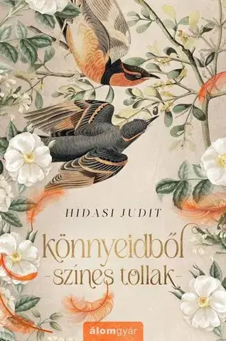 Novely, poviedky, antológie Könnyeidből színes tollak - Judit Hidasi
