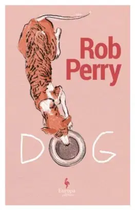 Novely, poviedky, antológie Dog - A Novel - Rob Perry