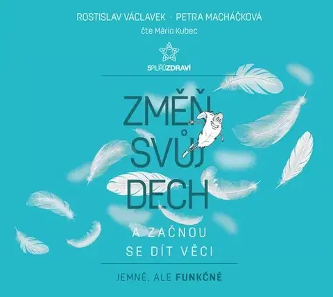 Zdravie, životný štýl - ostatné Voxi Změň svůj dech a začnou se dít věci (audiokniha)