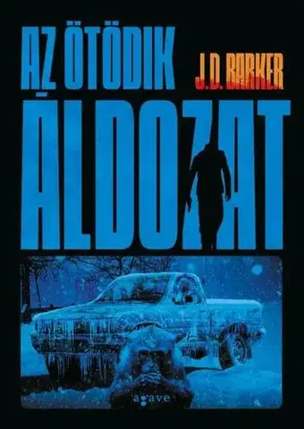 Detektívky, trilery, horory Az ötödik áldozat - J.D. Barker