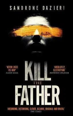 Cudzojazyčná literatúra Kill the Father - Sandrone Dazieri