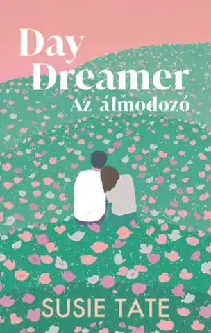 Romantická beletria Daydreamer – Az álmodozó - Susie Tate