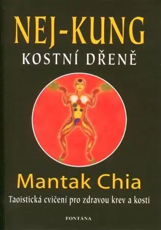 Zdravie, životný štýl - ostatné Nej-Kung kostní dřeně - Chia Mantak