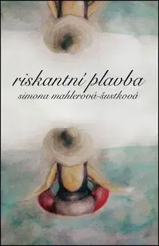 Česká beletria Riskantní plavba - Simona Mahlerová-Šustková