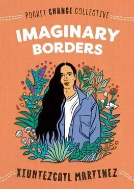 Pre deti a mládež - ostatné Imaginary Borders - Xiuhtezcatl Martinez,Ashley Lukashevsky