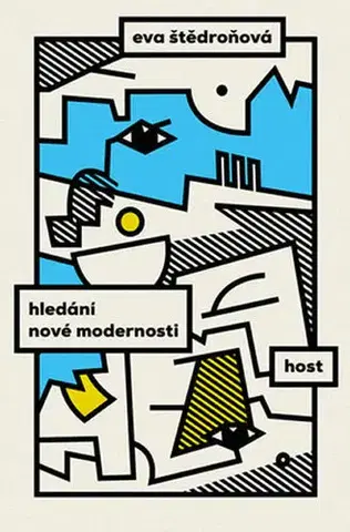 Literárna veda, jazykoveda Hledání nové modernosti - Eva Štědroňová