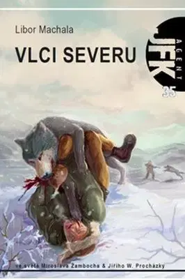 Sci-fi a fantasy JFK 35 - Vlci severu - Libor Machala