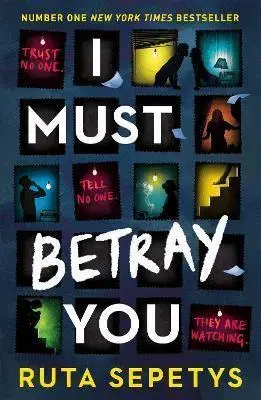 Young adults I Must Betray You - Ruta Sepetysová