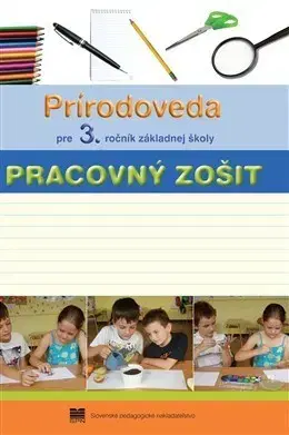 Učebnice pre ZŠ - ostatné Prírodoveda pre 3. ročník základnej školy - Adriana Wiegerová,Jana Kopáčová,Česlová