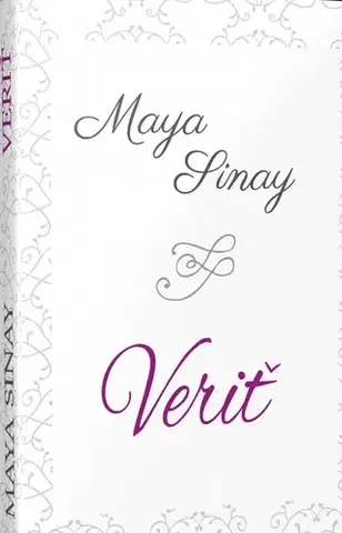 Romantická beletria Veriť - Biela séria 3 - Maya Sinay