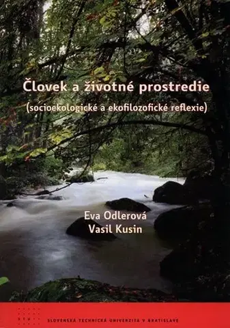 Ekológia, meteorológia, klimatológia Človek a životné prostredie - Eva Odlerová,Vasil Kusin