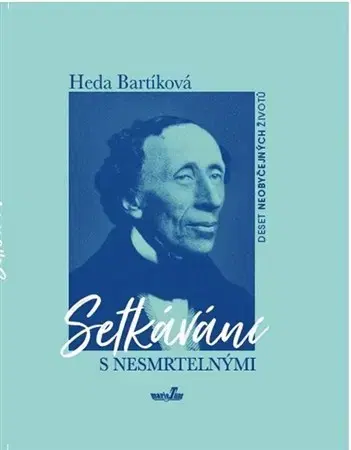 História Setkávání s nesmrtelnými - Heda Bartíková