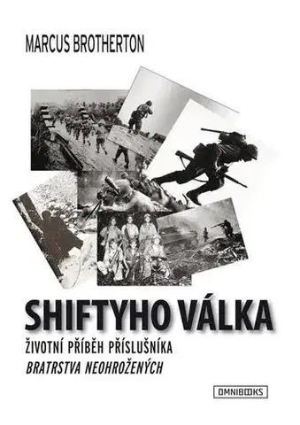 Vojnová literatúra - ostané Shiftyho válka - Marcus Brotherton