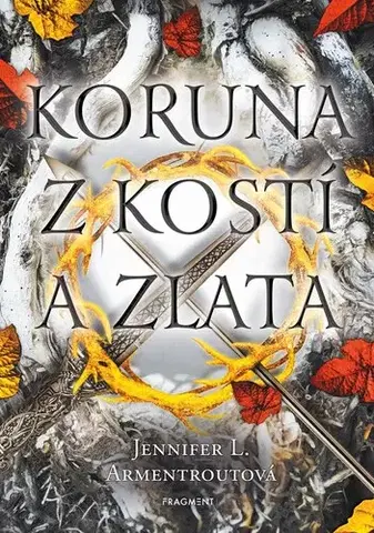 Young adults Koruna z kostí a zlata - Jennifer L. Armentrout,Kateřina Hejnová