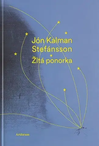 Svetová beletria Žltá ponorka - Jón Kalman Stefánsson,Zuzana Stankovitsová