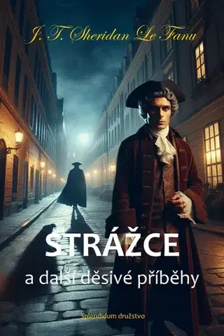 Novely, poviedky, antológie Strážce a další děsivé příběhy - Joseph Thomas Sheridan Le Fanu