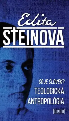 Sociológia, etnológia Čo je človek? Teologická antropológia - Edita Steinová