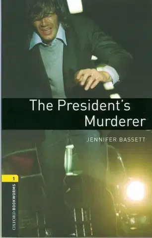 Učebnice a príručky Oxford Bookworms Library 1 President´s Murder - Jennifer Bassett,Paul Dickinson