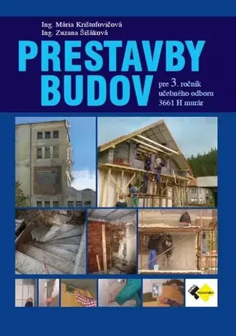 Učebnice pre SŠ - ostatné Prestavby budov pre 3.ročník - murár - Kolektív autorov
