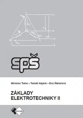 Učebnice pre SŠ - ostatné Základy elektrotechniky II. - Kolektív autorov