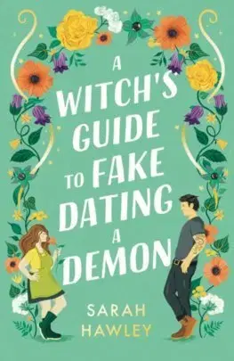 Romantická beletria A Witch's Guide to Fake Dating a Demon - Sarah Hawley