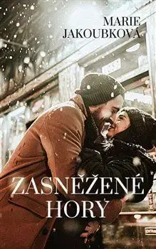 Romantická beletria Zasněžené hory - Jakoubková Marie