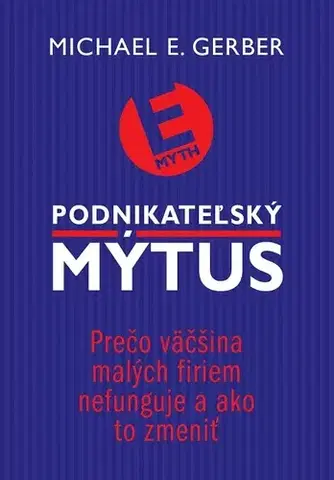 Ekonómia, manažment - ostatné Podnikateľský mýtus - Michael E. Gerber