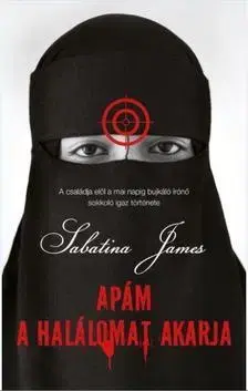 Beletria - ostatné Apám a halálomat akarja - James Sabatina