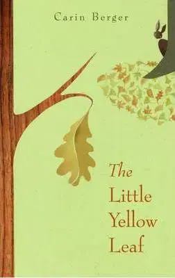 V cudzom jazyku The Little Yellow Leaf - Carin Berger