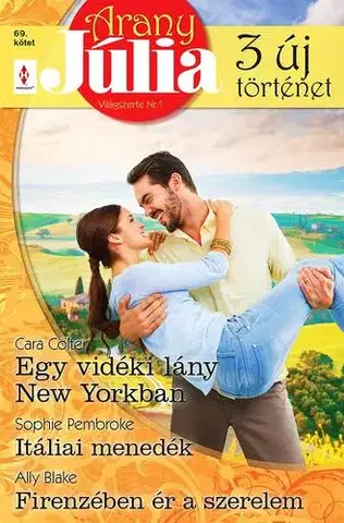 Romantická beletria Arany Júlia 69. - Blakeová Ally,Colter Cara,Sophie Pembroke