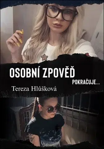 Film, hudba Osobní zpověď pokračuje - Tereza Hlůšková