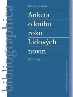 Literárna veda, jazykoveda Anketa o knihu roku Lidových novin (1928- 1949) - Lukáš Holeček