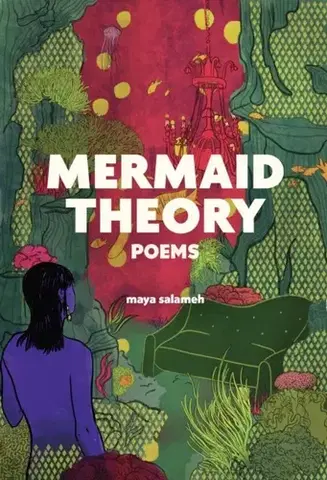 Poézia Mermaid Theory - Maya Salameh