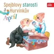 Pre deti a mládež SUPRAPHON a.s. Spejblovy starosti a Hurvínkův apríl