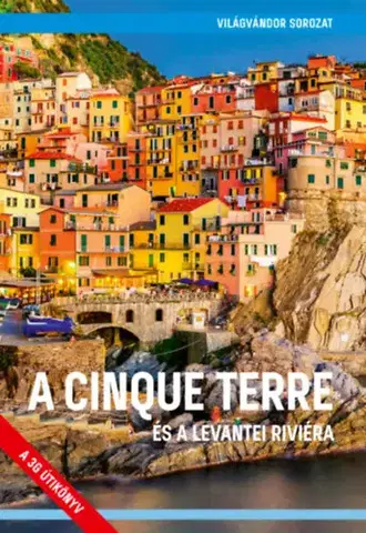 Európa A Cinque Terre és a levantei riviéra - 2. javított kiadás - Róbert Juszt