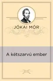 Svetová beletria A kétszarvú ember - Mór Jókai